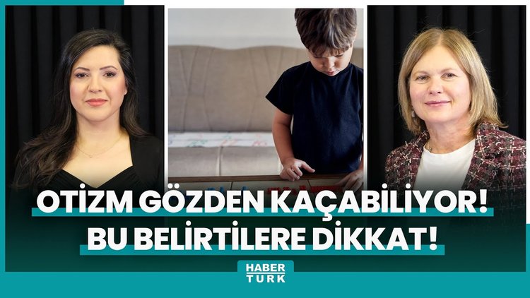 Otizm gözden kaçabiliyor! Bu belirtilere dikkat!